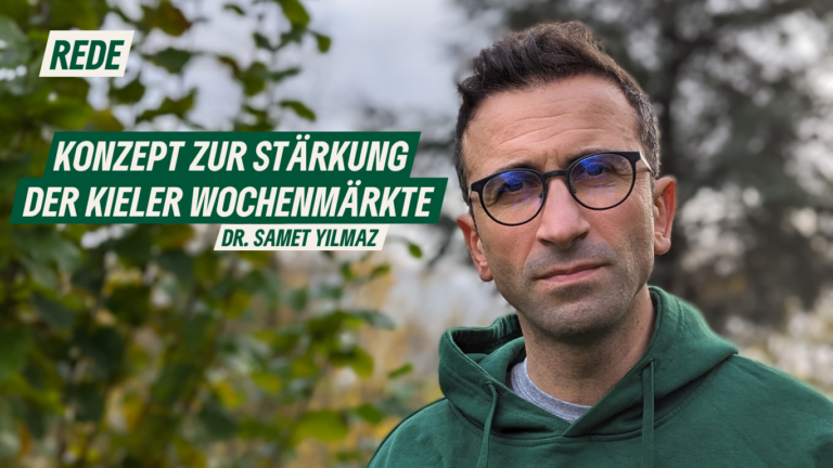 Rede zum Konzept zur Stärkung der Kieler Wochenmärkte von Samet Yilmaz