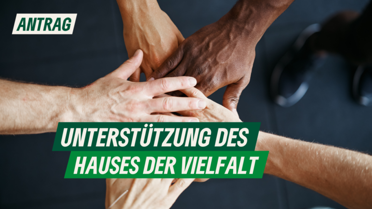 Antrag: Unterstützung des Hauses der Vielfalt