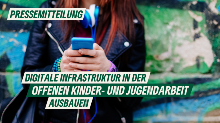 Pressemitteilung: Digitale Infrastruktur in der offenen Kinder- und Jugendarbeit ausbauen 