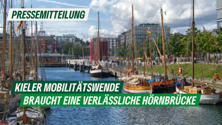 Pressemitteilung: Kieler Mobilitätswende braucht eine verlässliche Hörnbrücke