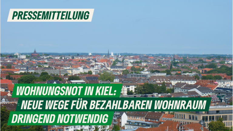 Presse: Wohnungsnot in Kiel – Neue Wege für bezahlbaren Wohnraum dringend notwendig 