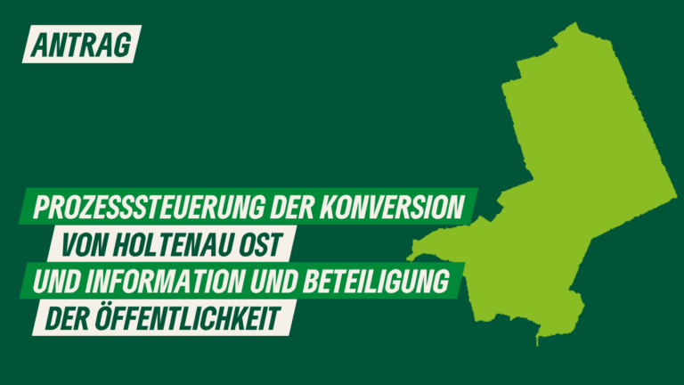 Antrag: Prozesssteuerung der Konversion von Holtenau Ost und Information und Beteiligung der Öffentlichkeit („Gläserne Akte“)