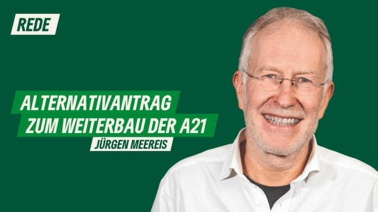 Rede zum Weiterbau der A21 von Jürgen Meereis