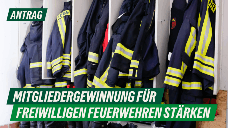 Antrag: Mitgliedergewinnung für Freiwillige Feuerwehren stärken