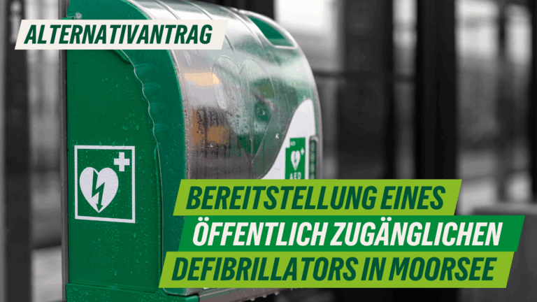 Alternativantrag zu Drs. 0710/2024 Bereitstellung eines öffentlich zugänglichen Defibrillators in Moorsee