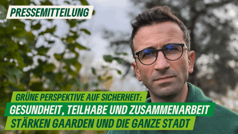 Presse: Grüne Perspektive auf Sicherheit: Gesundheit, Teilhabe und Zusammenarbeit stärken Gaarden und die ganze Stadt