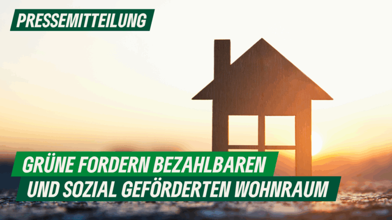 Presse: Grüne fordern bezahlbaren und sozial geförderten Wohnraum