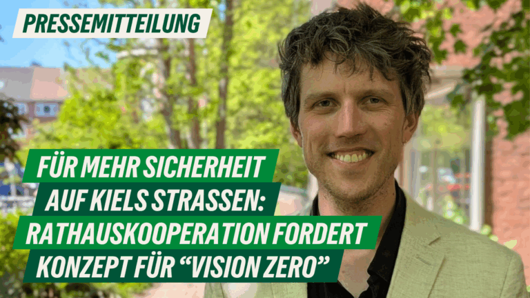 Presse: Für mehr Sicherheit auf Kiels Straßen: Rathauskooperation fordert Konzept für „Vision Zero“ 
