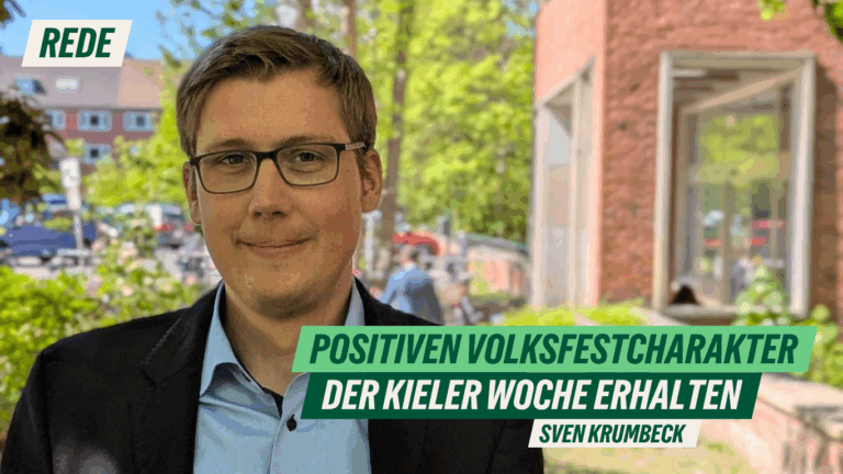 Rede zum Antrag „Positiven Volksfestcharakter der Kieler Woche erhalten“ von Sven Krumbeck