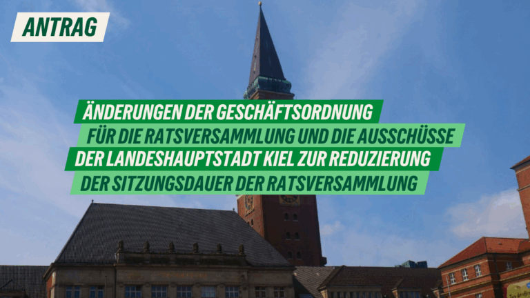 Antrag: Änderungen der Geschäftsordnung für die Ratsversammlung und die Ausschüsse der Landeshauptstadt Kiel (GeschO Ratsv) zur Reduzierung der Sitzungsdauer der Ratsversammlung