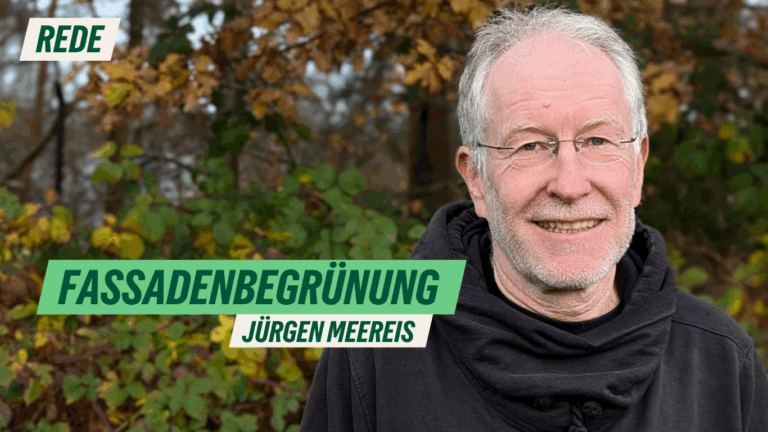 Rede zum Antrag „Fassadenbegrünung“ von Jürgen Meereis