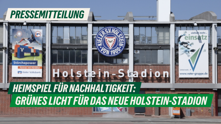 Presse: Heimspiel für die Nachhaltigkeit: Grünes Licht für das neue Holstein-Stadion