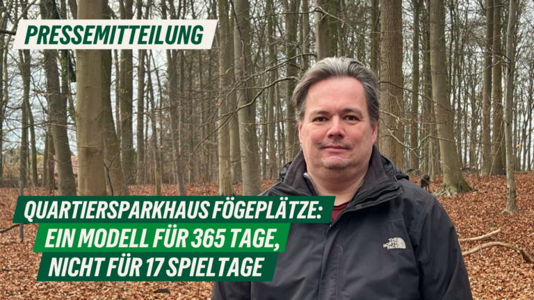 Presse: Quartiersparkhaus Fögeplätze: Ein Modell für 365 Tage – nicht für 17 Spieltage 