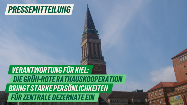 Verantwortung für Kiel: Die grün-rote Rathauskooperation bringt starke Persönlichkeiten für zentrale Dezernate ein