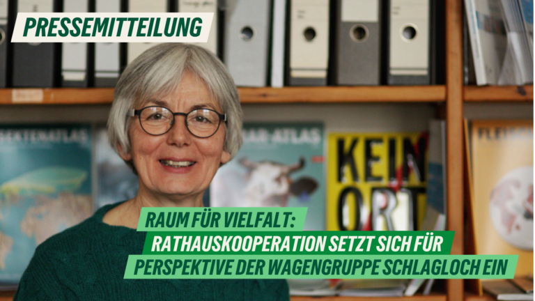 Presse: Raum für Vielfalt: Rathauskooperation setzt sich für Perspektive der Wagengruppe Schlagloch ein
