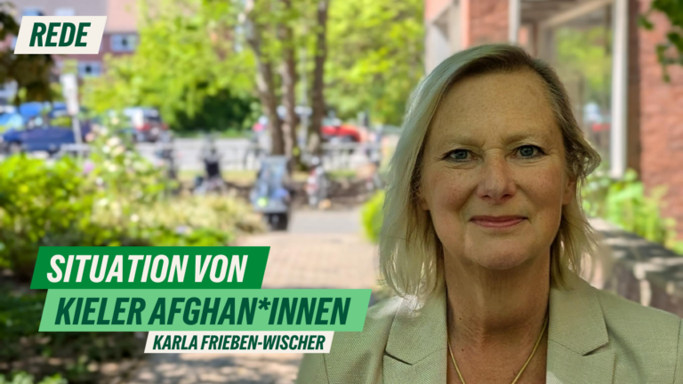 Rede zur großen Anfrage „Situation von Kieler Afghan*innen“ von Karla Frieben-Wischer