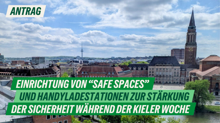 Antrag: Einrichtung von „Safe-Spaces“ und Handyladestationen zur Stärkung der Sicherheit während der Kieler Woche