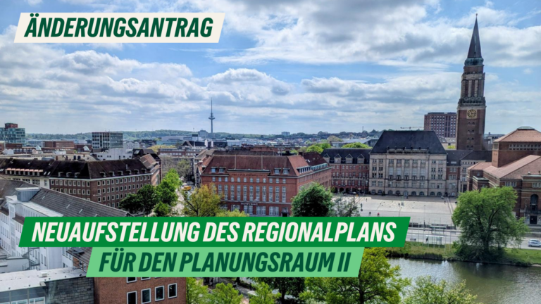 Änderungsantrag: Neuaufstellung des Regionalplans für den Planungsraum II: Stellungnahme der Landeshauptstadt Kiel zum dritten Entwurf des Regionalplans