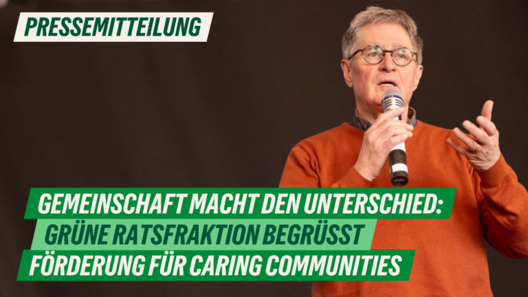Presse: Gemeinschaft macht den Unterschied – Grüne Ratsfraktion begrüßt Förderung für Caring Communities 