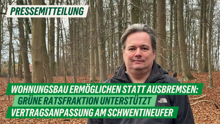 Presse: Wohnungsbau ermöglichen statt ausbremsen: Grüne Ratsfraktion unterstützt Vertragsanpassung am Schwentineufer