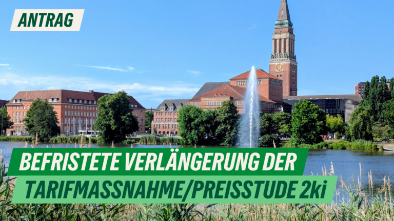 Antrag: Befristete Verlängerung der bestehenden Tarifmaßnahme/Preisstufe 2ki in Kiel bis zur Umsetzung des Tarifentwicklungsplanes (TEP) der NAH.SH