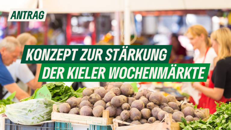 Antrag: Konzept zur Stärkung der Kieler Wochenmärkte