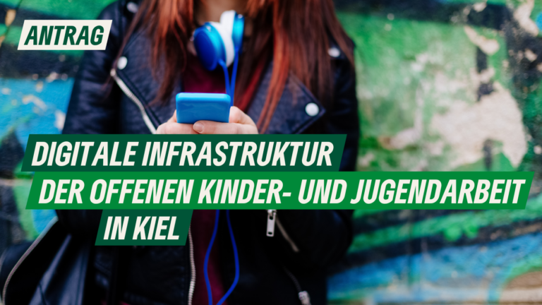 Antrag: Digitale Infrastruktur der offenen Kinder- und Jugendarbeit in Kiel