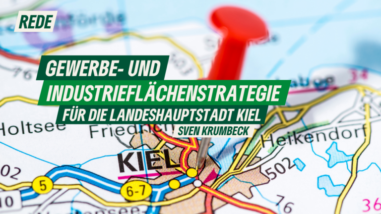 Rede zur Gewerbe- und Industrieflächenstrategie (GIFS) der Landeshauptstadt Kiel von Sven Krumbeck