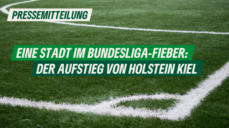 Pressemitteilung: Eine Stadt im Bundesliga-Fieber: Der Aufstieg von Holstein Kiel