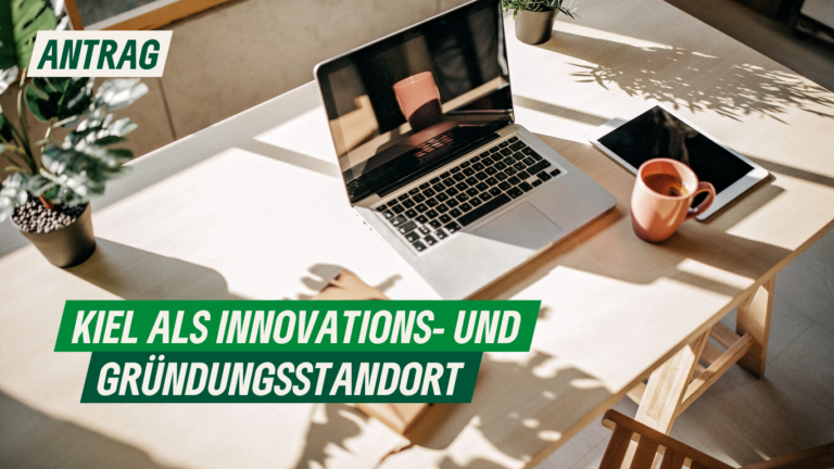 Antrag: Kiel als Innovations- und Gründungsstandort